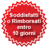 Soddisfatti o rimborsati entro 10 giorni